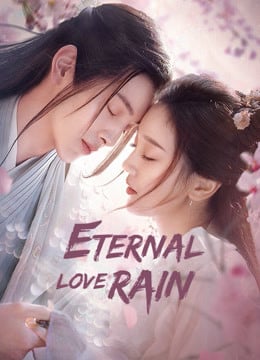 Eternal Love Rain (2020) บ่มรักพิรุณพรำ