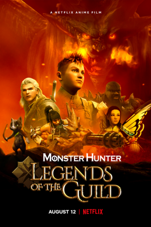 Monster Hunter Legends of the Guild (2021) มอนสเตอร์ ฮันเตอร์ ตำนานสมาคมนักล่า