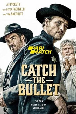 Catch the Bullet (2021)