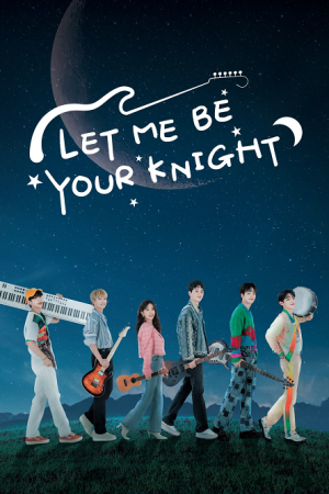 Let Me Be Your Knight EP 6