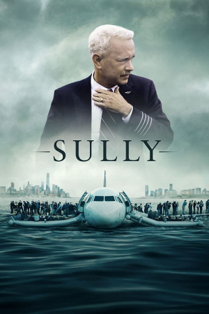 Sully (2016) ซัลลี่ ปาฏิหาริย์ที่แม่น้ำฮัดสัน