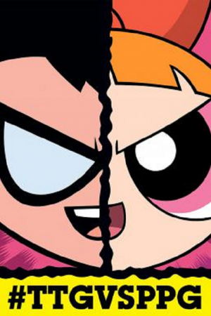 Teen Titans Go VS The Powerpuff Girls (2016)