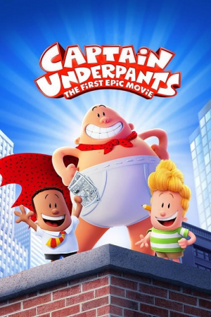 Captain Underpants The First Epic Movie (2017) กัปตันกางเกงใน