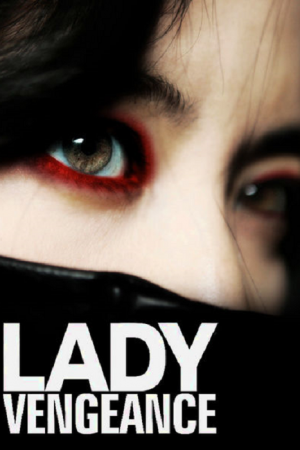 Lady Vengeance (2005) เธอฆ่าแบบชาติหน้าไม่ต้องเกิด