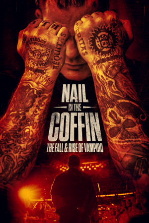 Nail in the Coffin The Fall and Rise of Vampiro (2019)