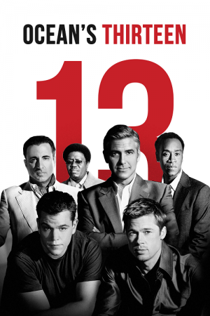 Ocean’s Thirteen (2007) โอเชียน 13 เซียนปล้นเหนือเมฆ