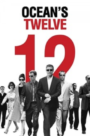 Ocean’s Twelve (2004) 12 มงกุฎ ปล้นสุดโลก