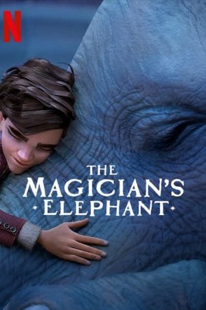 The Magician’s Elephant (2023) มนตร์คาถากับช้างวิเศษ