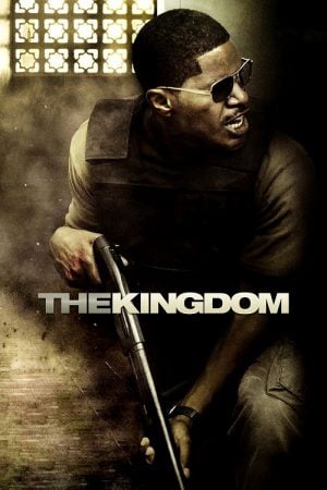 The Kingdom (2007) ยุทธการเดือด ล่าข้ามแผ่นดิน