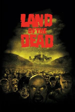 Land of the Dead (2005) ดินแดนแห่งความตาย