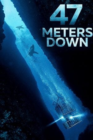 47 Meters Down (2017) 47 ดิ่งลึกเฉียดนรก