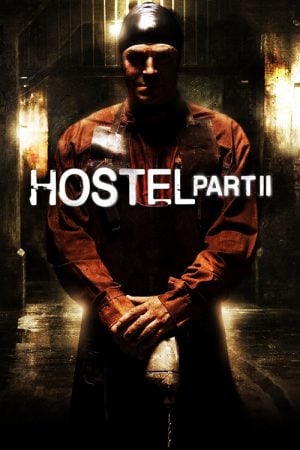 Hostel 2 (2007) นรกรอชำแหละ 2