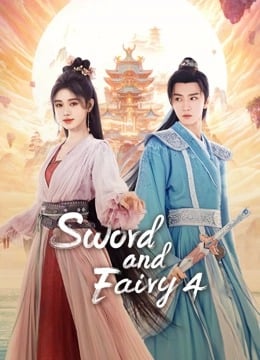 Sword and Fairy 4 (2024) เซียนกระบี่พิชิตมาร 4