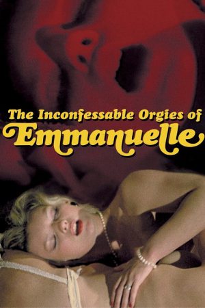 The Inconfessable Orgies Of Emmanuelle (1982)