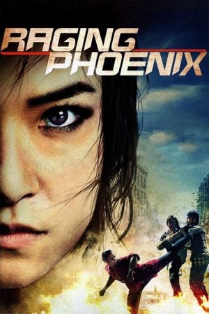 Raging Phoenix (2009) จีจ้า ดื้อสวยดุ